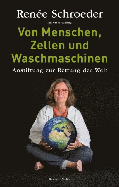 Renee Schroeder - Von Menschen, Zellen und Waschmaschinen, E-bok