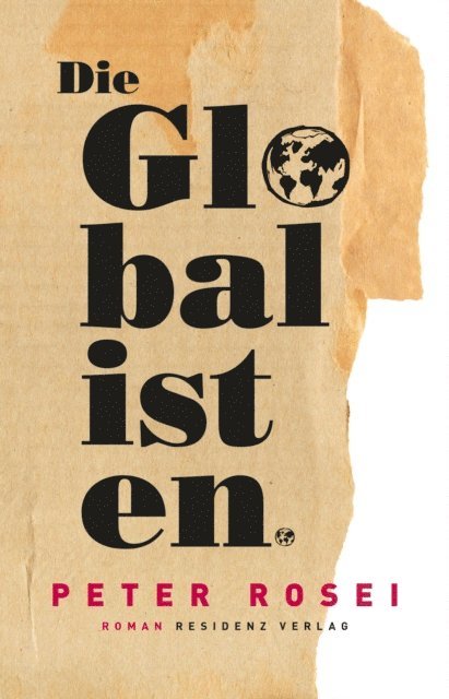 Peter Rosei - Die Globalisten, E-bok
