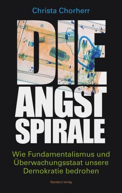 Christa Chorherr - Die Angstspirale, E-bok