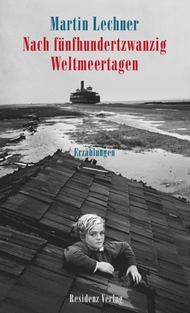 Martin Lechner - Nach fünfhundertzwanzig Weltmeertagen, E-bok