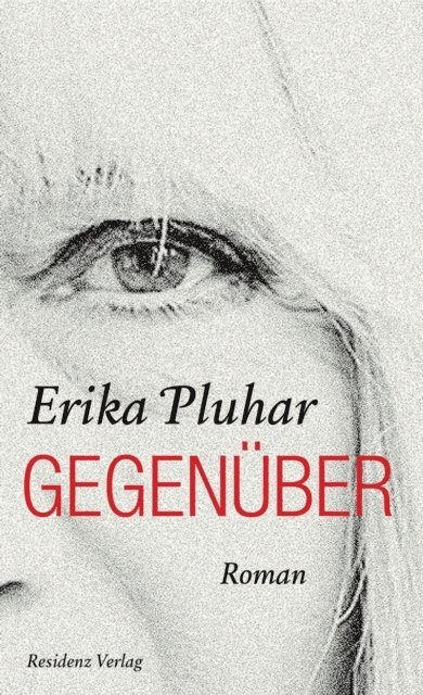 Erika Pluhar - Gegenüber, E-bok. Tillgänglighet: Lägg i varukorg