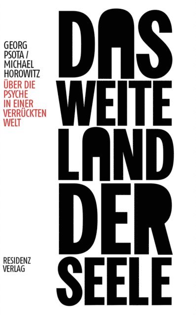 Michael Horowitz, Georg Psota - Das weite Land der Seele, E-bok