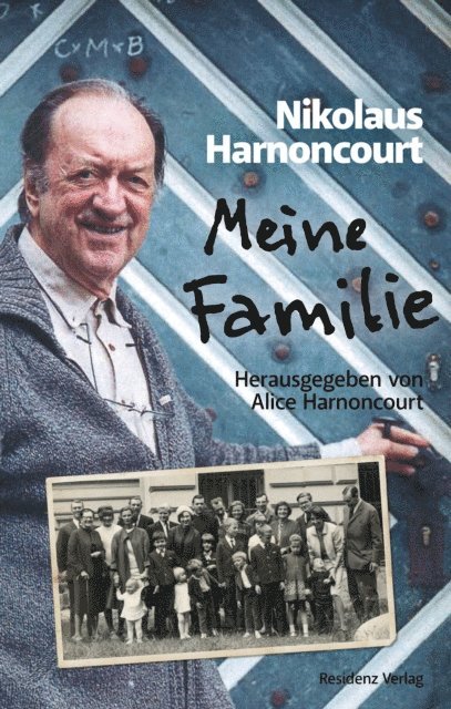 Nikolaus Harnoncourt, Alice Harnoncourt - Meine Familie, E-bok
