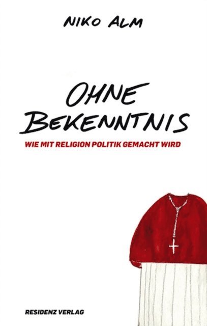 Niko Alm - Ohne Bekenntnis, E-bok