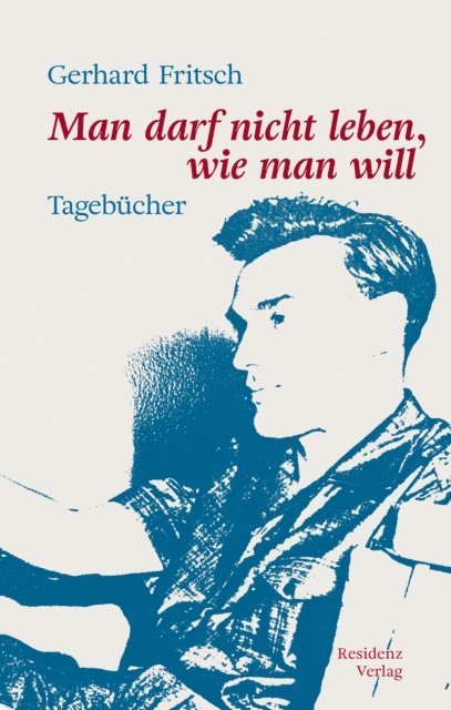 Gerhard Fritsch, Klaus Kastberger - Man darf nicht leben wie man will, E-bok