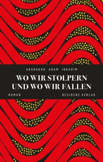 Abubakar Adam Ibrahim - Wo wir stolpern und wo wir fallen, E-bok