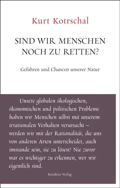 Kurt Kotrschal - Sind wir Menschen noch zu retten?, E-bok. Tillgänglighet: Lägg i varukorg