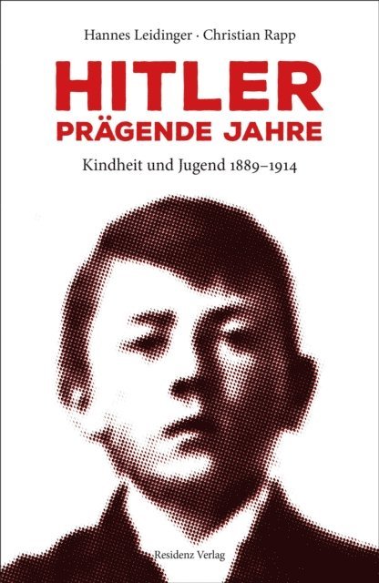Christian Rapp, Hannes Leidinger - Hitler - prägende Jahre, E-bok