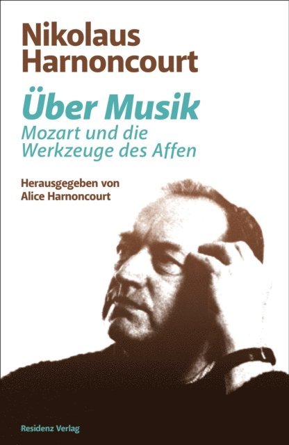 Nikolaus Harnoncourt, Alice Harnoncourt - Über Musik, E-bok