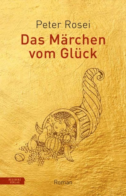 Peter Rosei - Das Märchen vom Glück, E-bok