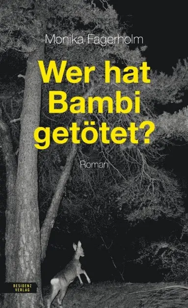 Monika Fagerholm - Wer hat Bambi getötet?, E-bok