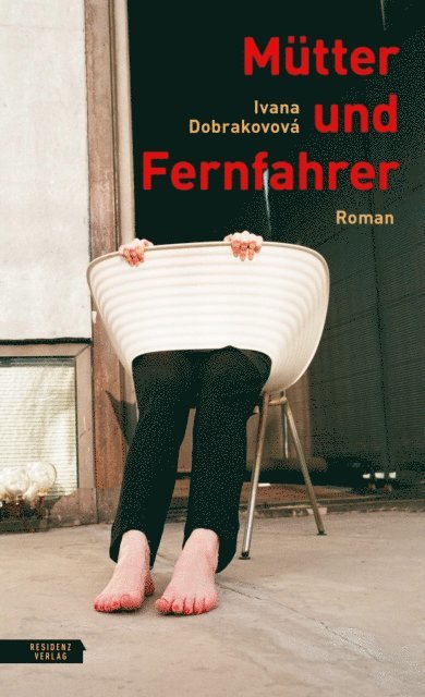 Ivana Dobrakovova - Mütter und Fernfahrer, E-bok