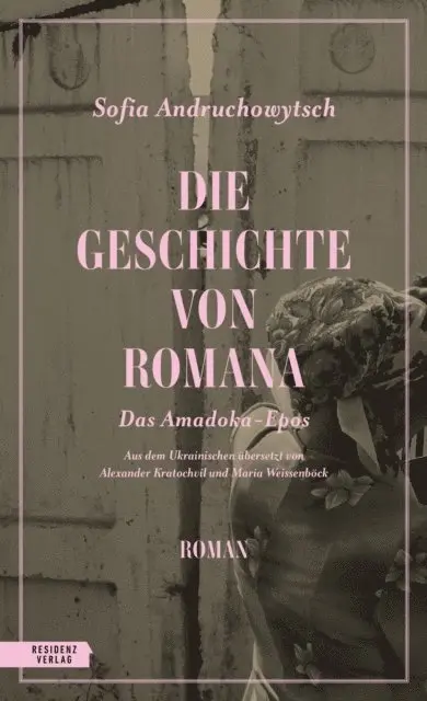 Sofia Andruchowytsch - Die Geschichte von Romana, E-bok. Tillgänglighet: Lägg i varukorg