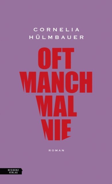 Cornelia Hulmbauer - oft manchmal nie, E-bok