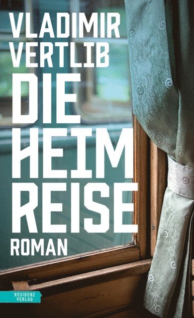 Vladimir Vertlib - Die Heimreise, E-bok