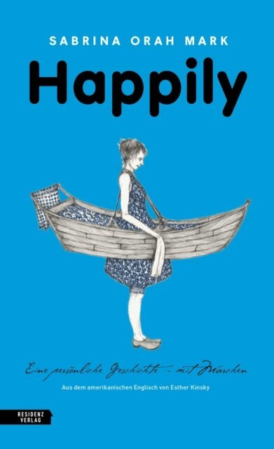 Sabrina Orah Mark - Happily, E-bok