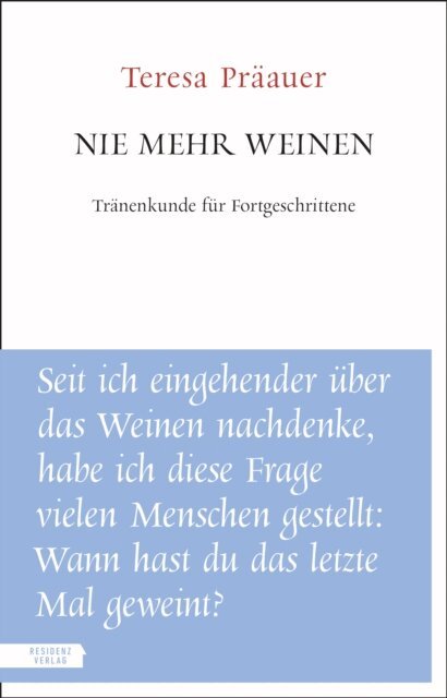Teresa Praauer - Nie mehr weinen, E-bok. Tillgänglighet: Lägg i varukorg