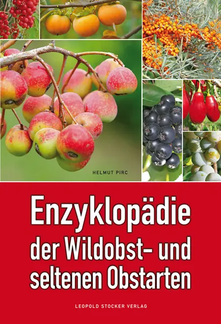 Dr. Helmut Pirc - Enzyklopädie der Wildobst- und seltenen Obstarten, E-bok. Tillgänglighet: Lägg i varukorg
