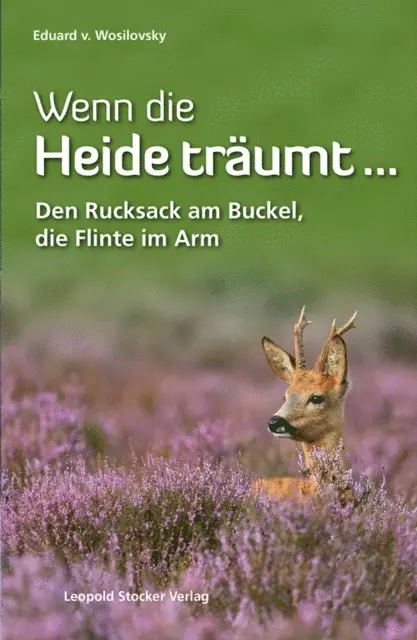 Eduard von Wosilovsky - Wenn die Heide träumt …, E-bok. Tillgänglighet: Lägg i varukorg
