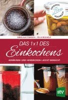 Nikolaus Tomsich - Das 1 x 1 des Einkochens, Inbunden