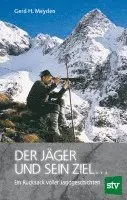 Gerd H. Meyden - Der Jäger und sein Ziel ..., Inbunden. Tillgänglighet: Lägg i varukorg