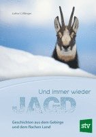 Lothar C. Rilinger - Und immer wieder Jagd, Inbunden