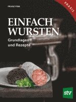 Franz Fink - Einfach Wursten, Inbunden