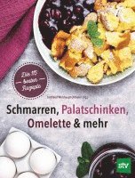 Irmtraud Weishaupt-Orthofer - Schmarren, Palatschinken, Omelette & mehr, Inbunden