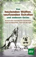 Von heulenden Wlfen, seufzenden Schafen & anderem Getier