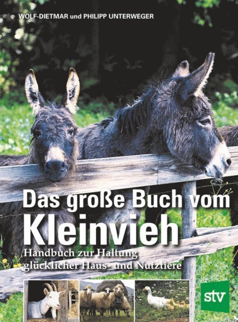 Philipp Unterweger, Wolf-Dietmar Unterweger - Das große Buch vom Kleinvieh, E-bok
