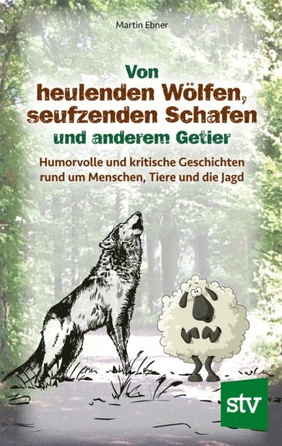 Martin Ebner - Von heulenden Wölfen, seufzenden Schafen & anderem Getier, E-bok