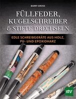 Barry Gross - Füllfeder, Kugelschreiber & Stifte drechseln, Häftad. Tillgänglighet: Lägg i varukorg
