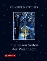 Reinhold Stecher - Die leisen Seiten der Weihnacht, Inbunden