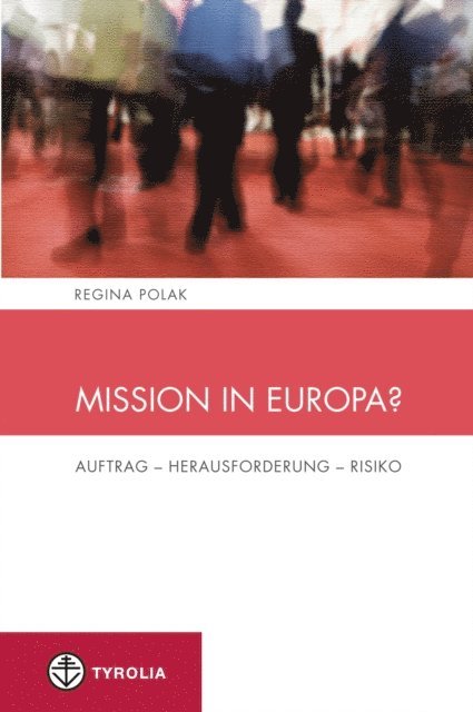Regina Polak - Mission in Europa?, E-bok