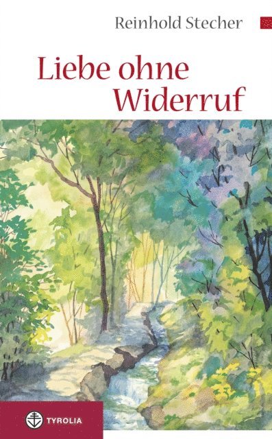 Reinhold Stecher - Liebe ohne Widerruf, E-bok