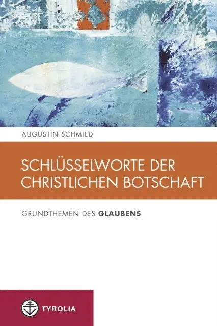 Augustin Schmied - Schlüsselworte der christlichen Botschaft, E-bok. Tillgänglighet: Lägg i varukorg