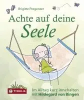 Brigitte Pregenzer - Achte auf deine Seele, Inbunden. Tillgänglighet: Lägg i varukorg