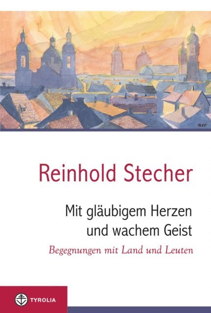 Reinhold Stecher, Klaus Egger - Mit gläubigem Herzen und wachem Geist, E-bok