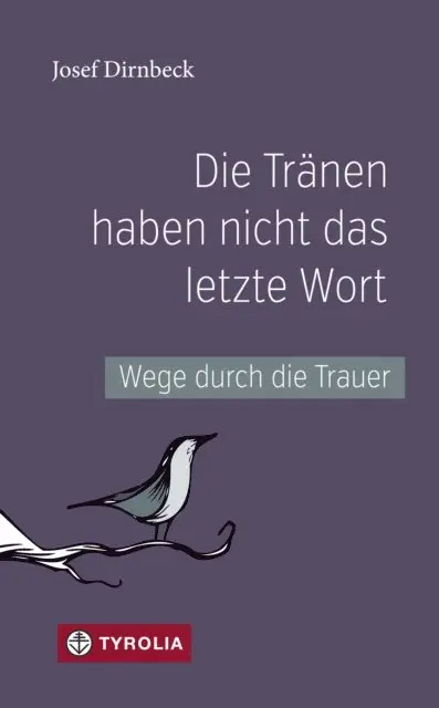 Josef Dirnbeck - Die Tränen haben nicht das letzte Wort, E-bok. Tillgänglighet: Lägg i varukorg