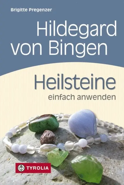 Brigitte Pregenzer - Hildegard von Bingen. Heilsteine einfach anwenden, E-bok. Tillgänglighet: Lägg i varukorg