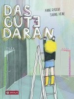 Anne Rickert - Das Gute daran, Inbunden