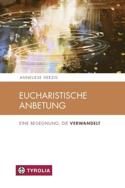 Anneliese Herzig - Eucharistische Anbetung, E-bok. Tillgänglighet: Lägg i varukorg