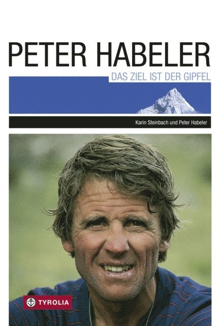 Peter Habeler - Das Ziel ist der Gipfel, E-bok