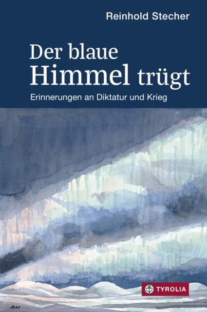 Reinhold Stecher, Paul Ladurner - Der blaue Himmel trügt, E-bok