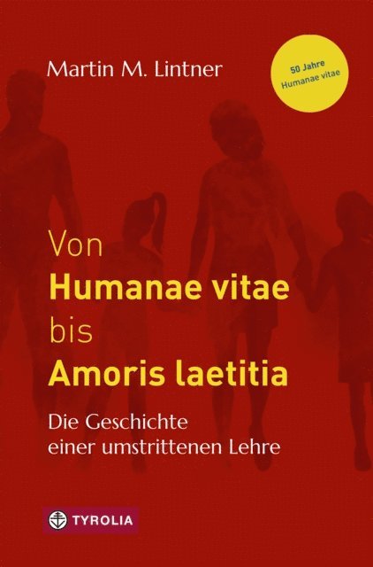 Martin M. Lintner - Von Humanae vitae bis Amoris laetitia, E-bok