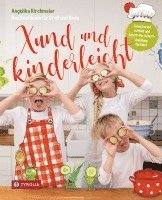 Angelika Kirchmaier - Xund und kinderleicht, Inbunden. Tillgänglighet: Lägg i varukorg