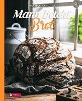 Marian Moschen - Mann backt Brot, Inbunden