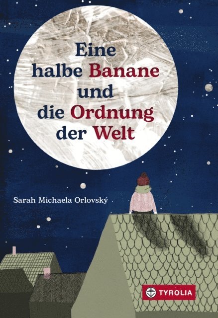 Sarah Michaela Orlovsky - Eine halbe Banane und die Ordnung der Welt, E-bok