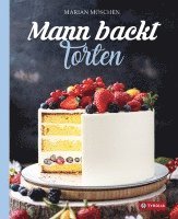 Marian Moschen - Mann backt Torten, Inbunden