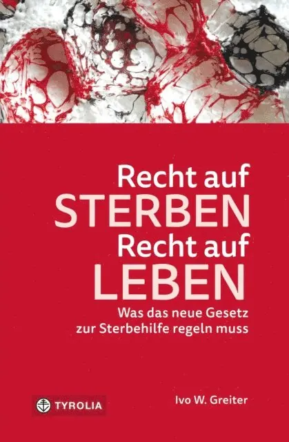 Ivo W. Greiter - Recht auf Sterben – Recht auf Leben, E-bok. Tillgänglighet: Lägg i varukorg